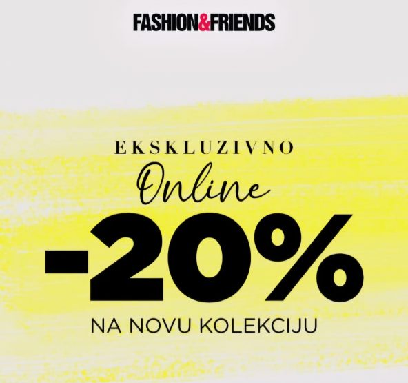 F&F online akcija: -20% na vaše omiljene svjetske modne brendove